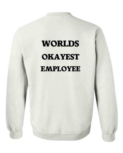 World's Okayest Employee Crewneck