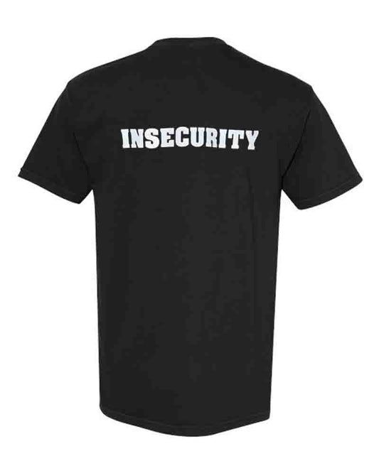 Insecurity T-Shirt